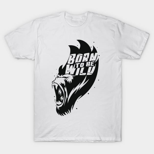 Born to Be Wild T-Shirt by Whatastory